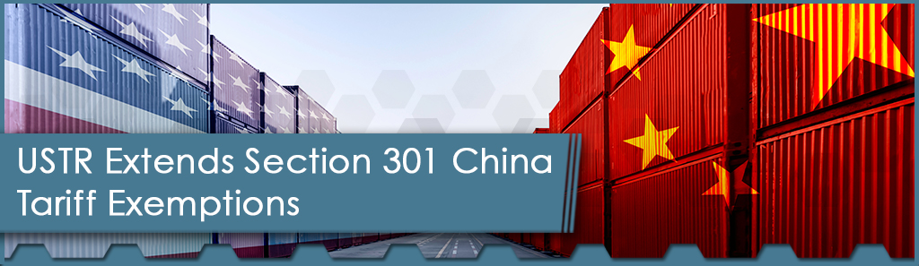 Breathing Room Granted: USTR Extends Section 301 China Tariff Exemptions 1 Section 301 China Horizontal - The Chemical Company